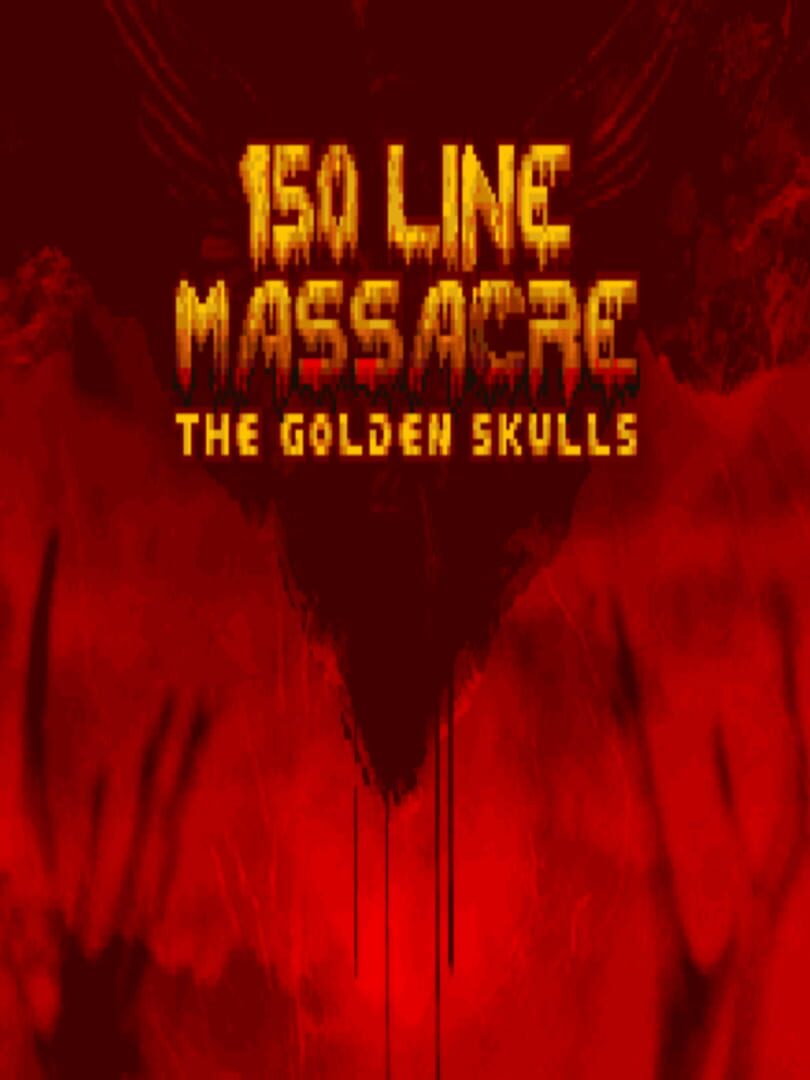 150 Line Massacre: The Golden Skulls カバー