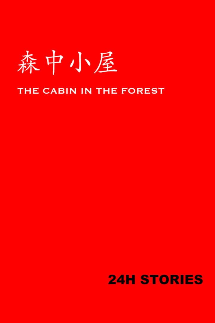 24H Stories: The Cabin In The Forest Cover