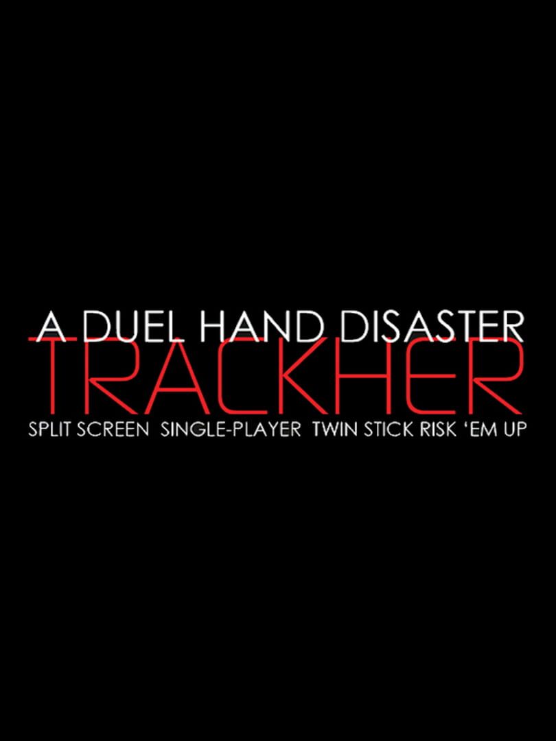 A Duel Hand Disaster: Trackher カバー