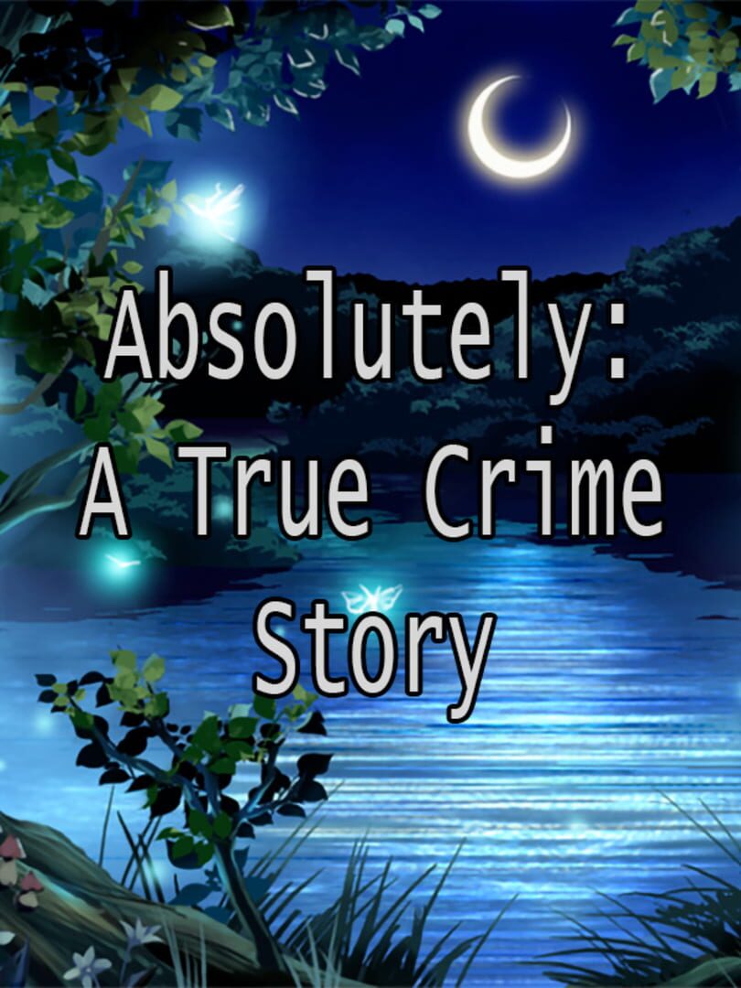 Absolutely: A True Crime Story 커버