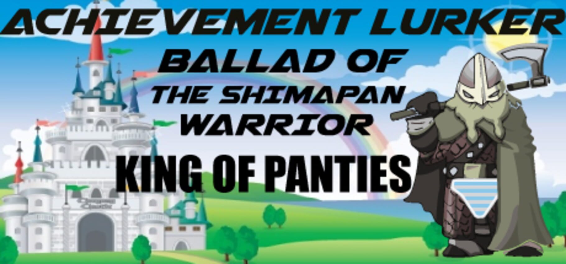 Achievement Lurker: Ballad of the Shimapan Warrior - King of Panties Cover