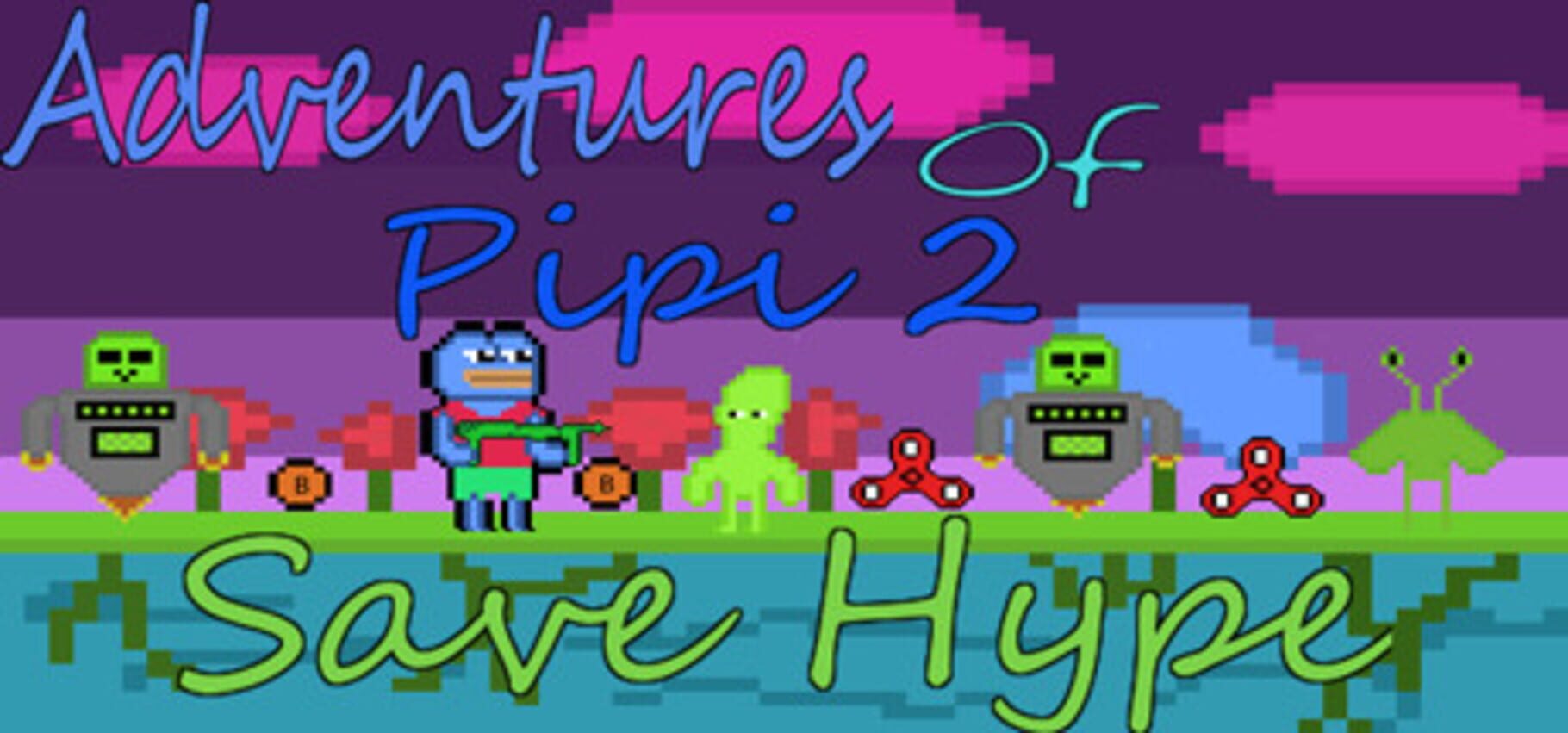 Couverture de Adventures of Pipi 2: Save Hype