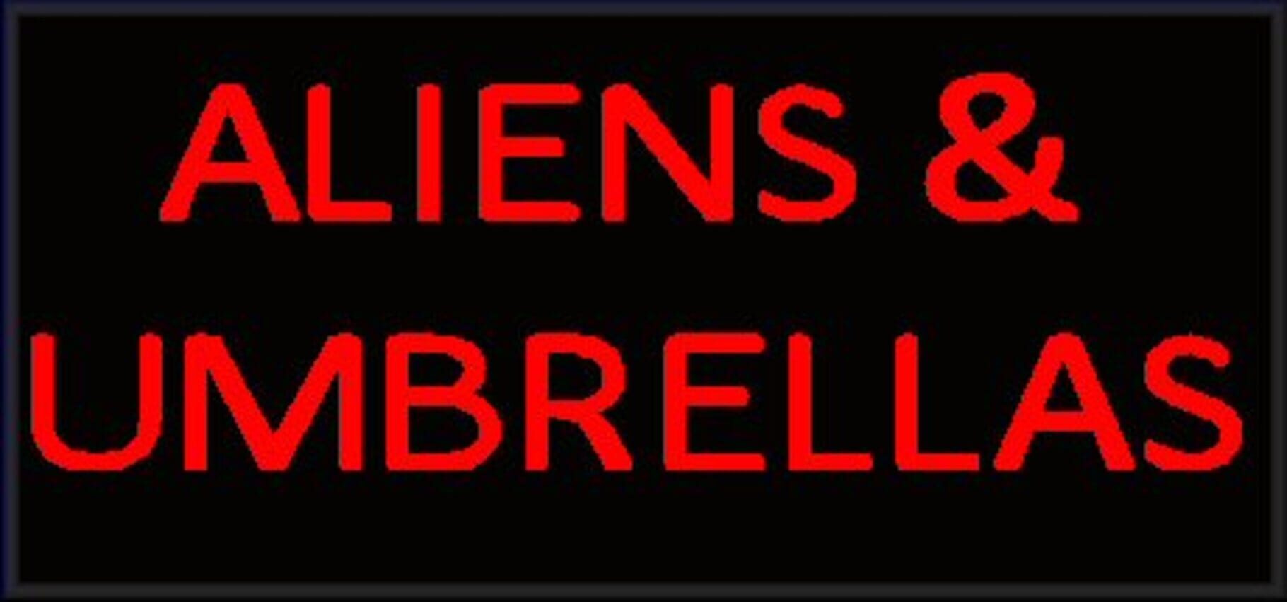 Aliens and Umbrellas カバー