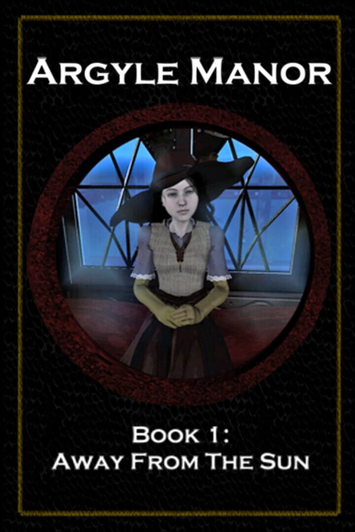 Argyle Manor, Book 1: Away From The Sun Cover