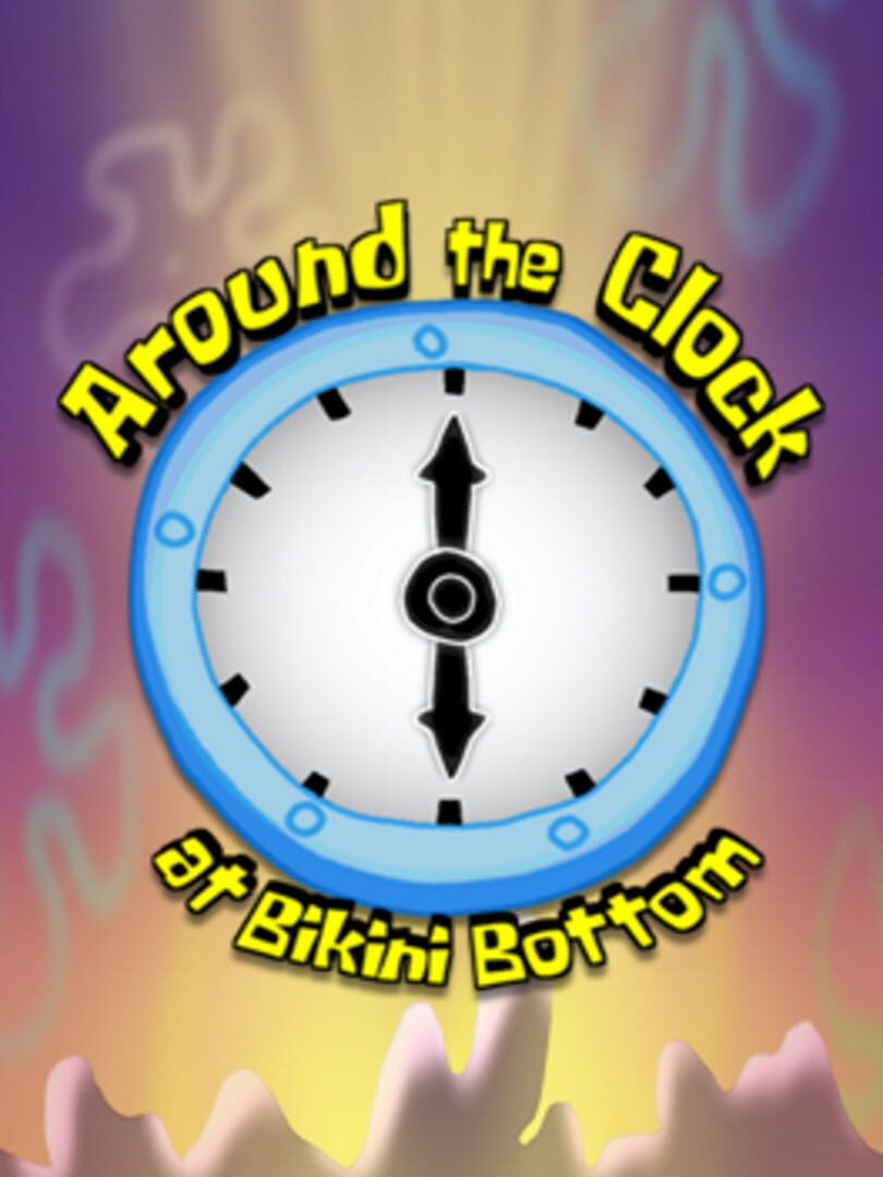Around the Clock at Bikini Bottom Cover