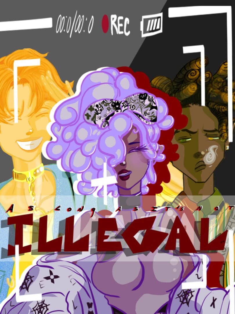 Portada de As Long As It's Not Illegal: Act I