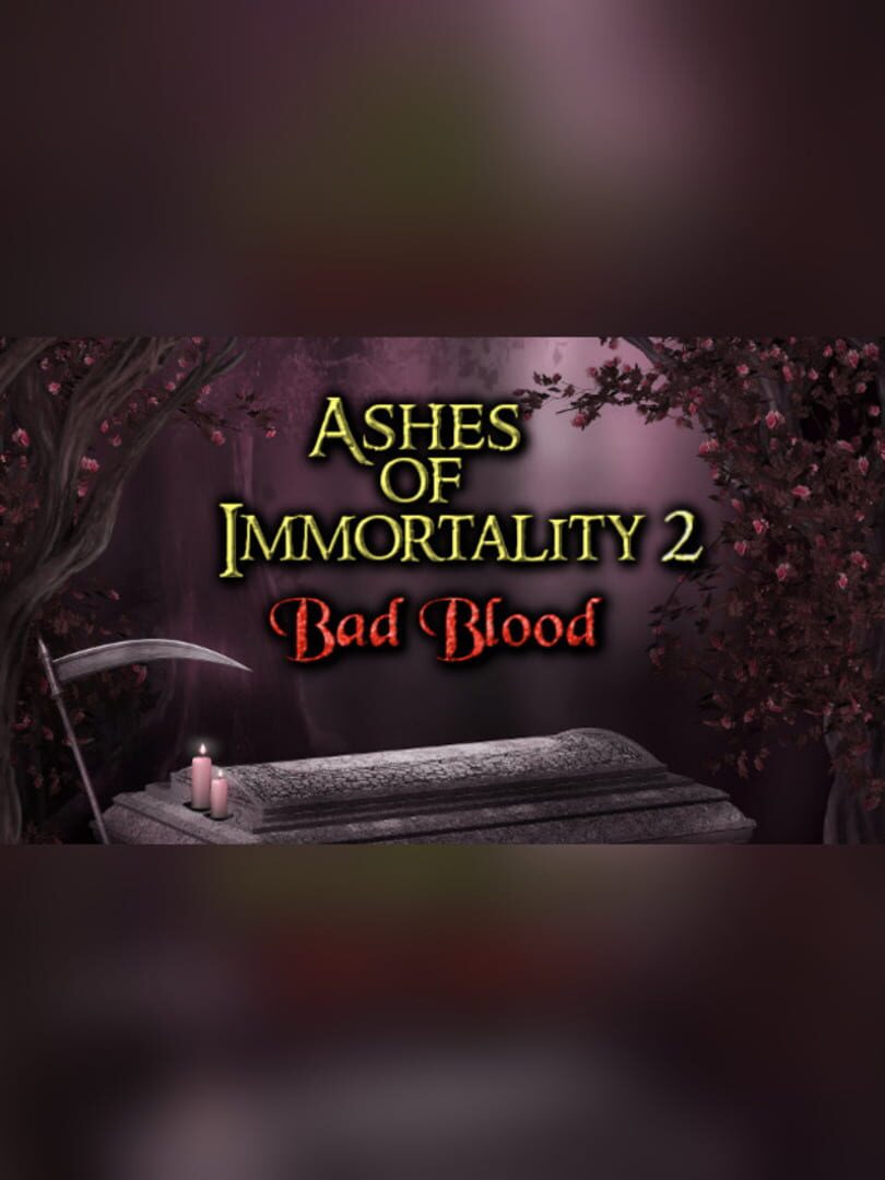 Ashes of Immortality II: Bad Blood Cover