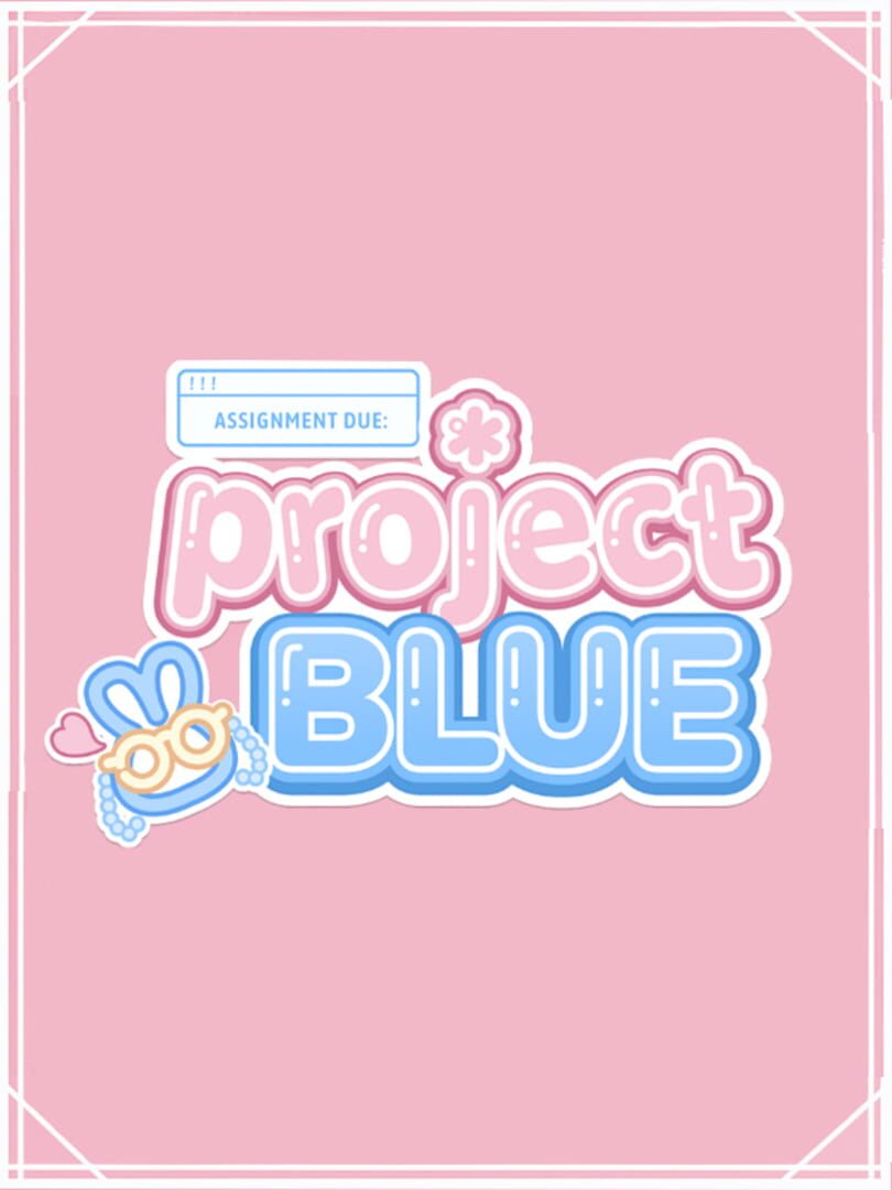 Portada de Assignment Due: Project Blue