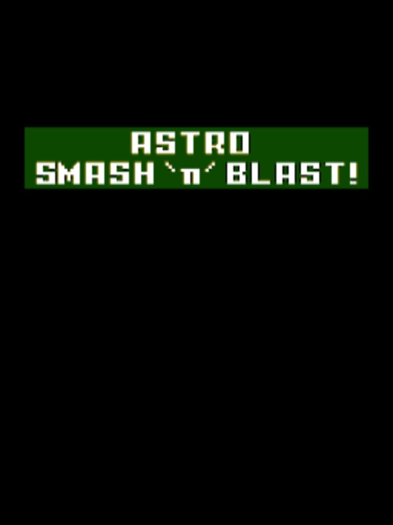 Astro Smash 'n' Blast! 커버