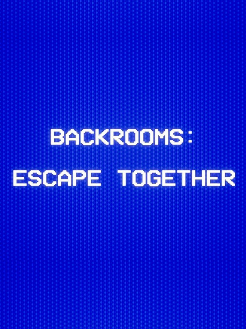 Backrooms: Escape Together Cover