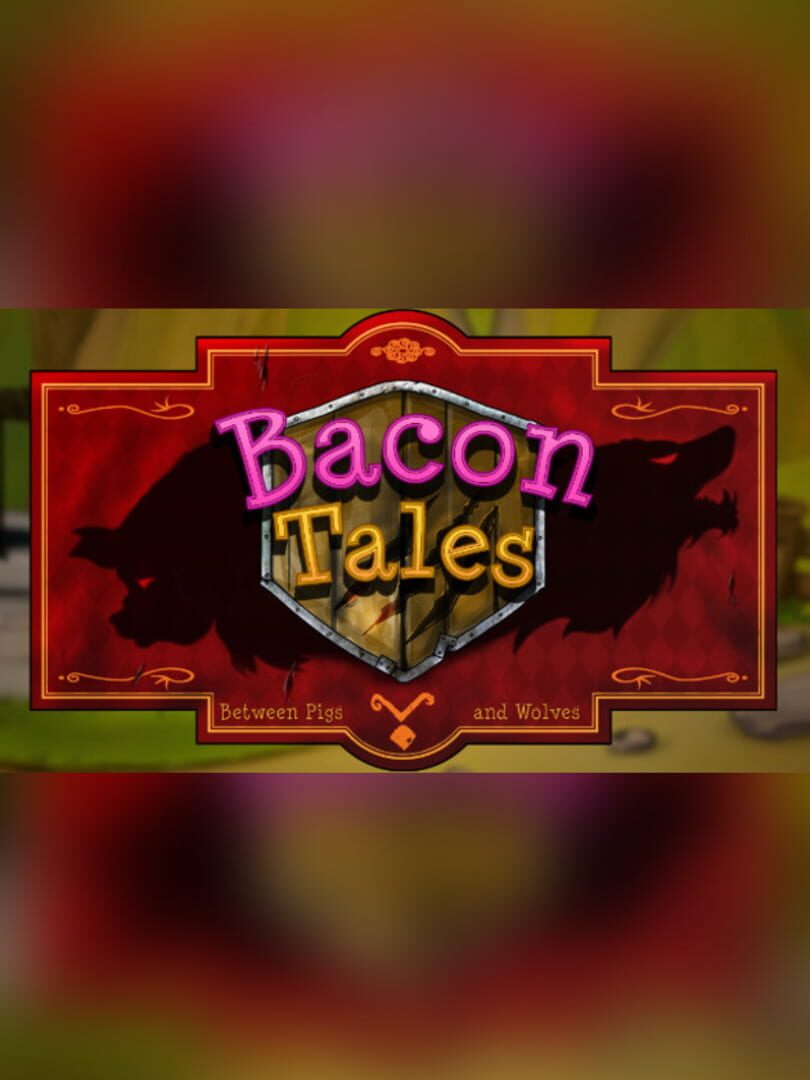 Bacon Tales: Between Pigs and Wolves Kapağı
