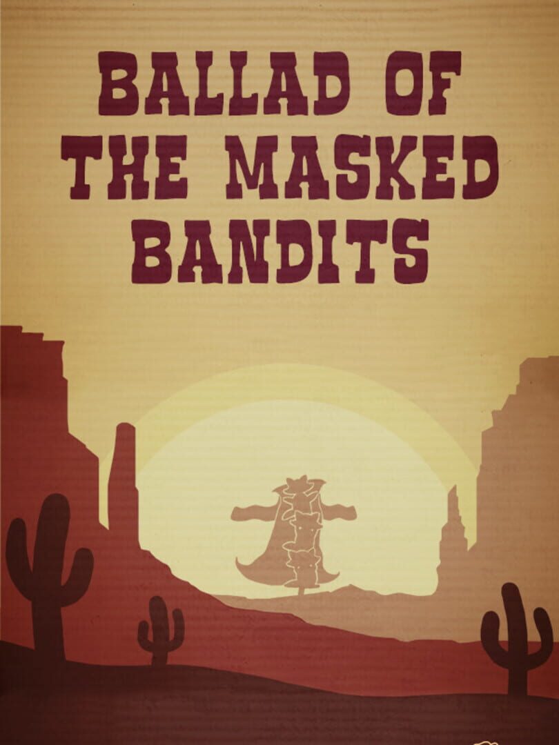 Ballad of the Masked Bandits Cover