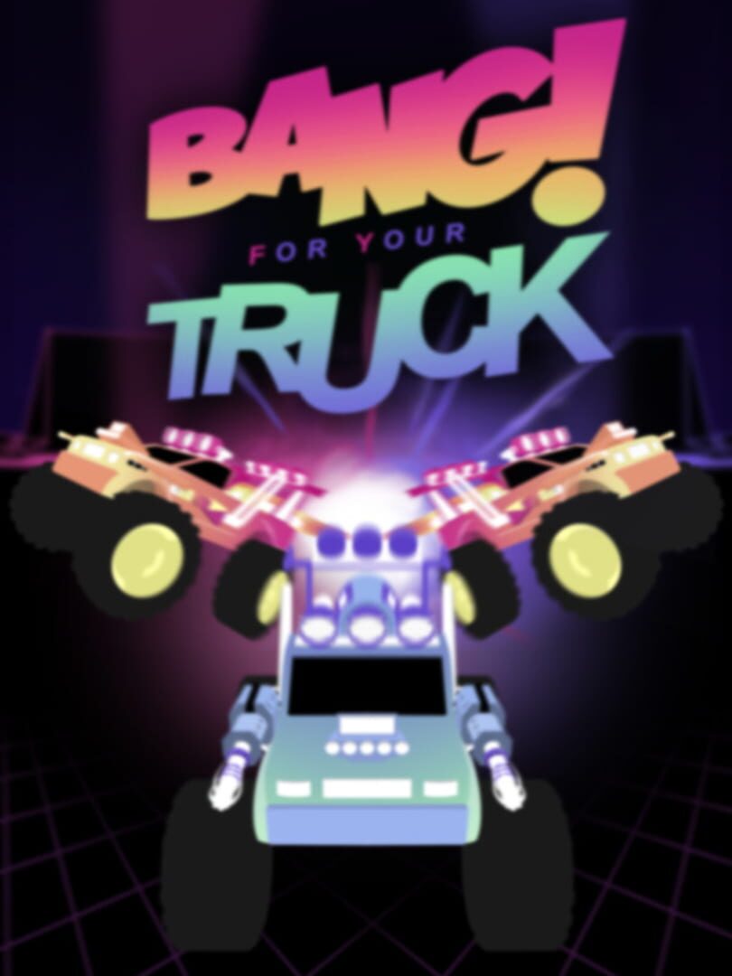 Couverture de Bang For Your Truck