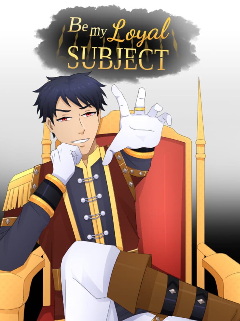 Couverture de Be My Loyal Subject