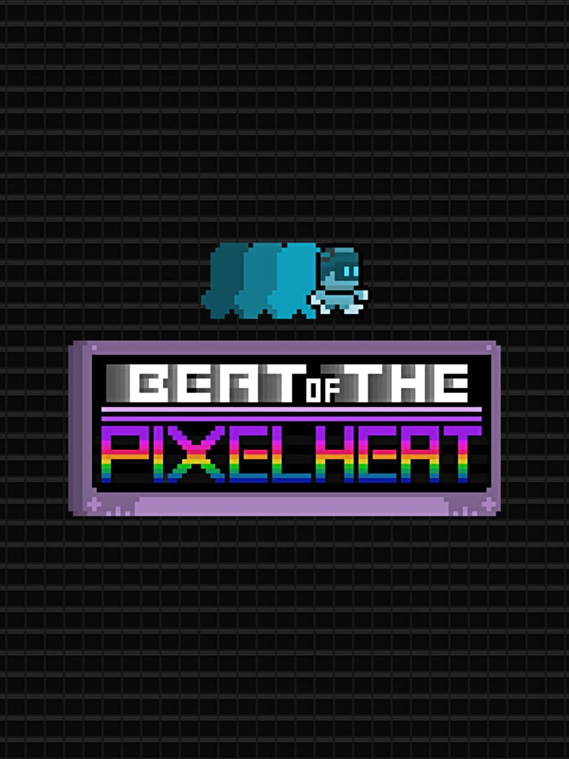 Beat of the Pixel Heat 커버