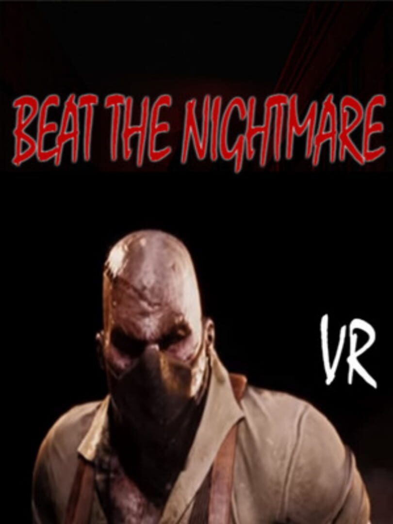 Beat the Nightmare: Evil Dreams Simulator VR Cover