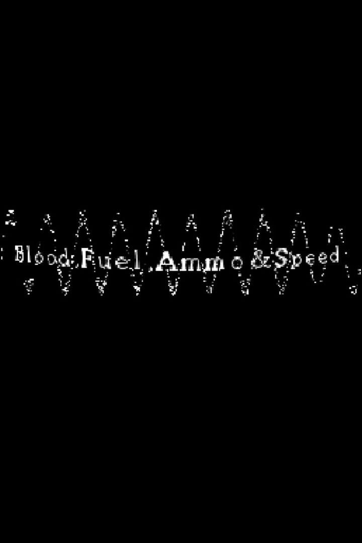 Copertina di Blood, Fuel, Ammo & Speed