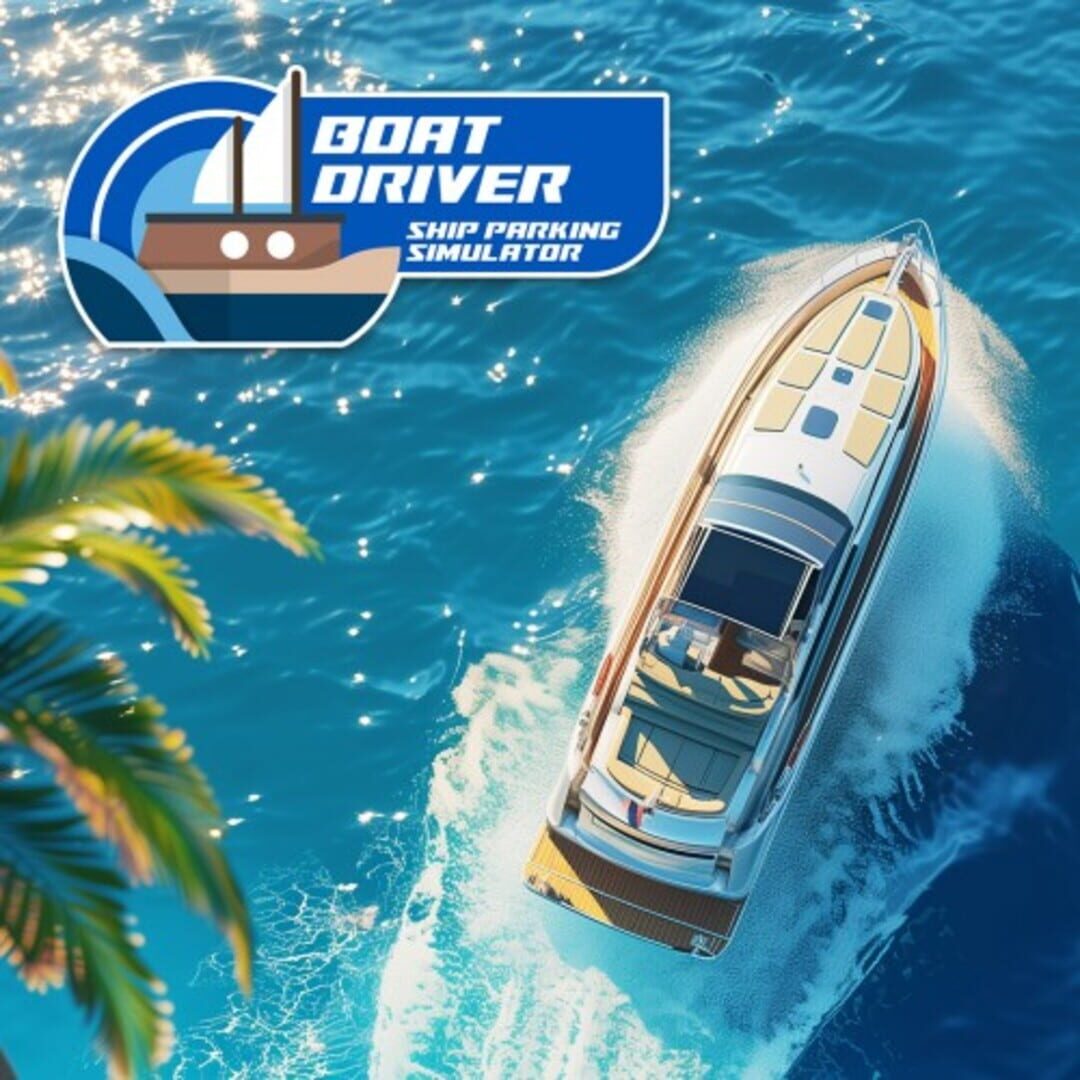 Couverture de Boat Driver: Ship Parking Simulator