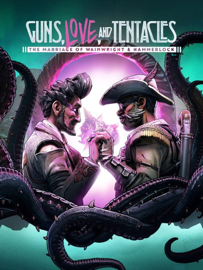 Borderlands 3: Guns, Love and Tentacles - The Marriage of Wainwright & Hammerlock Cover