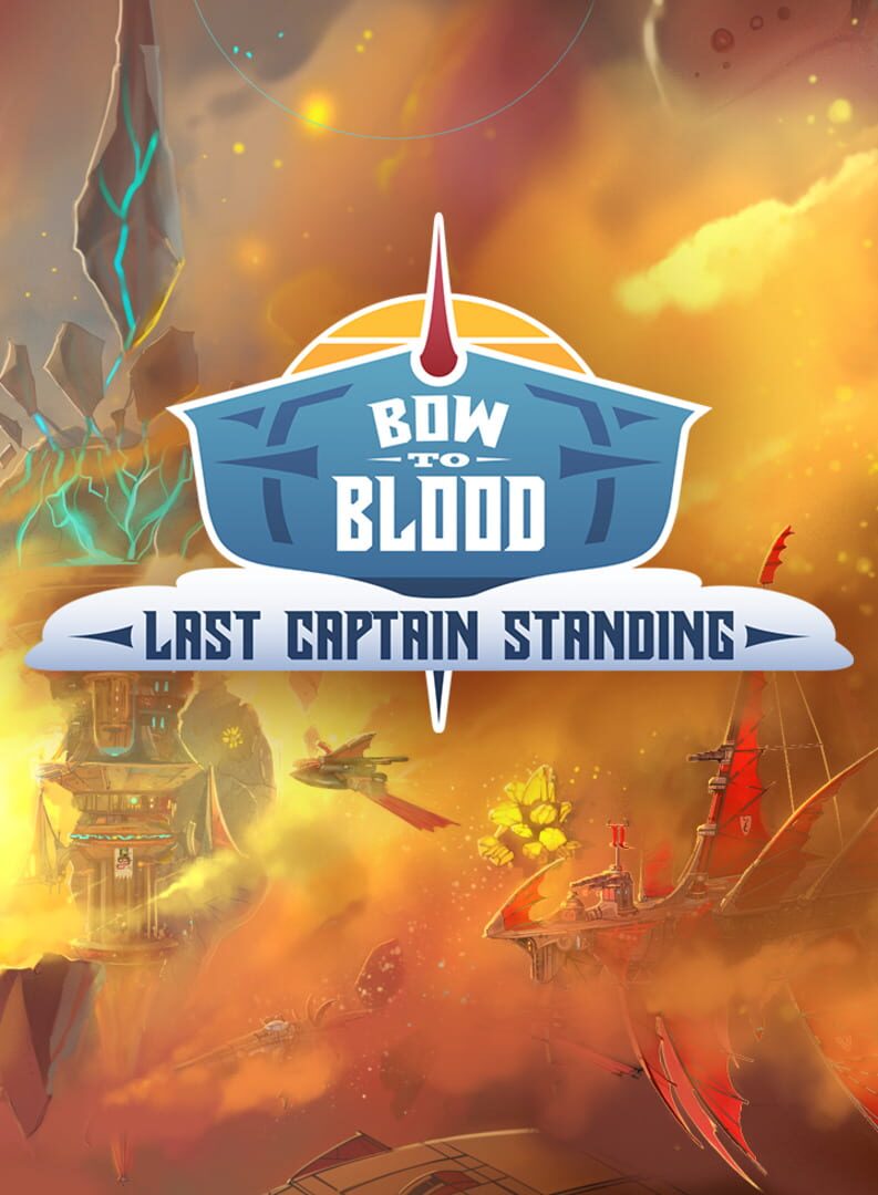 Couverture de Bow to Blood: Last Captain Standing