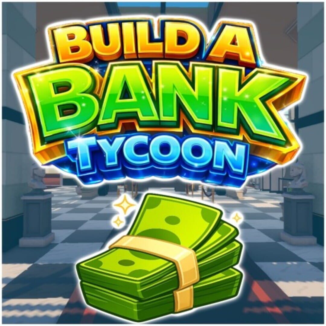Build A Bank Tycoon Cover