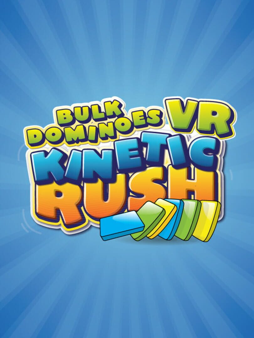 Bulk Dominoes VR: Kinetic Rush Cover