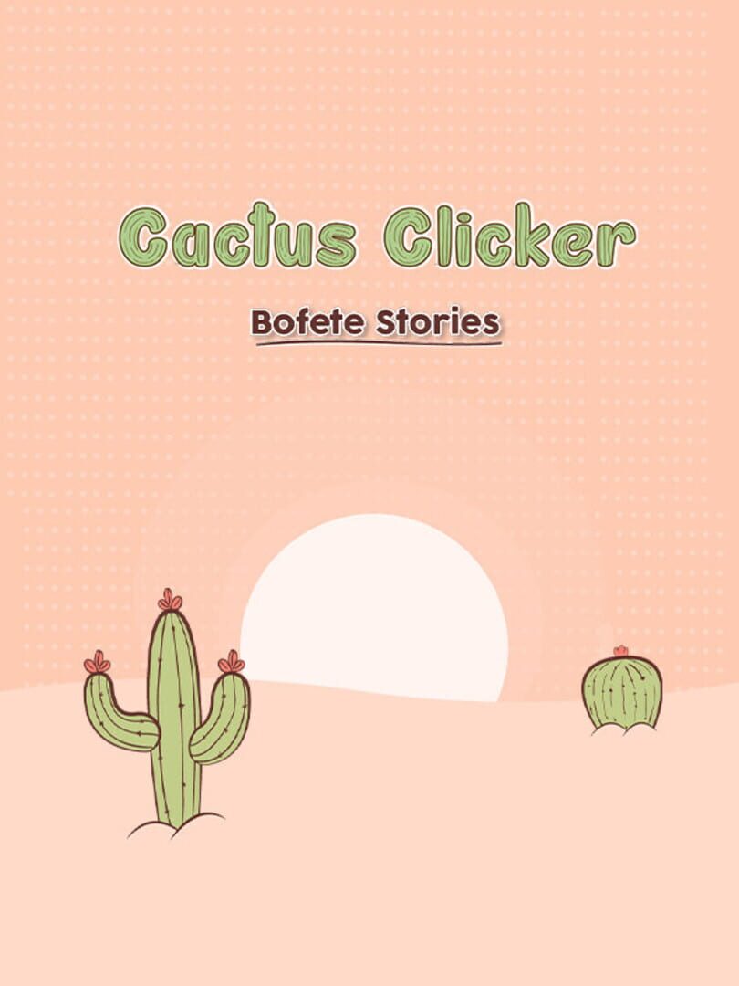 Couverture de Cactus Simulator: Bofete Stories