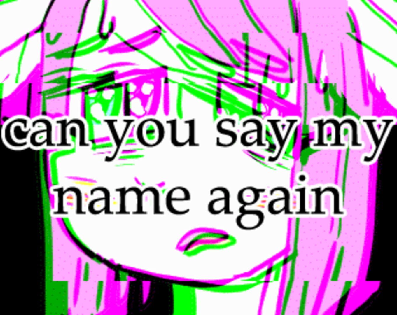 Can You Say My Name Again Kapağı