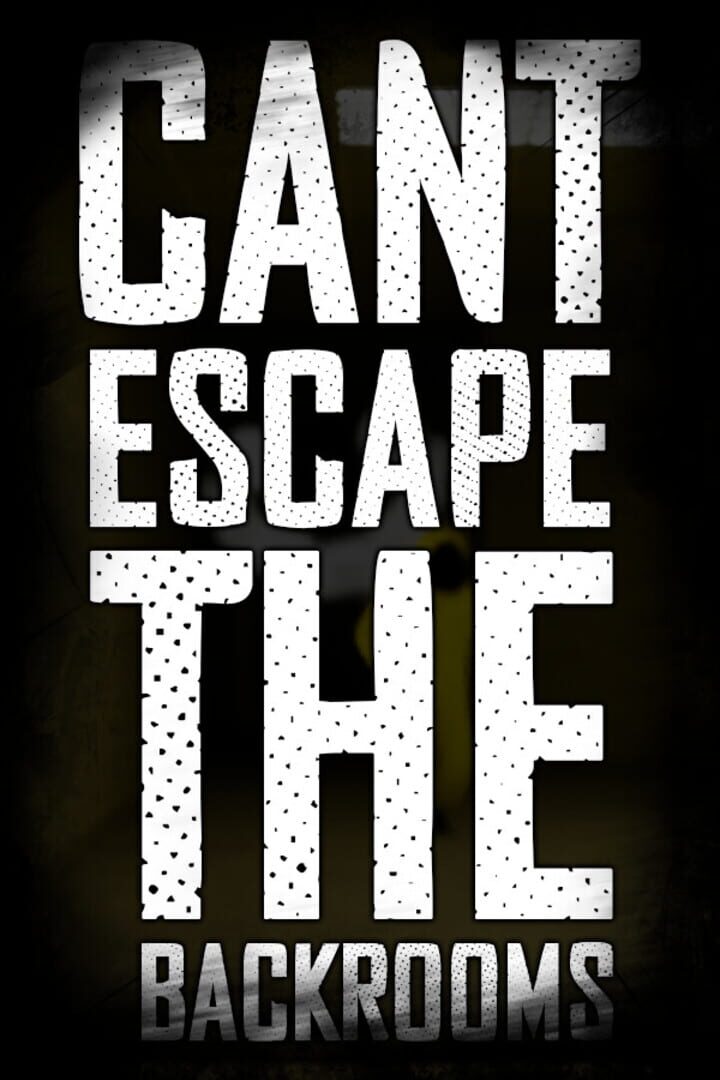 Portada de Can't Escape the Backrooms