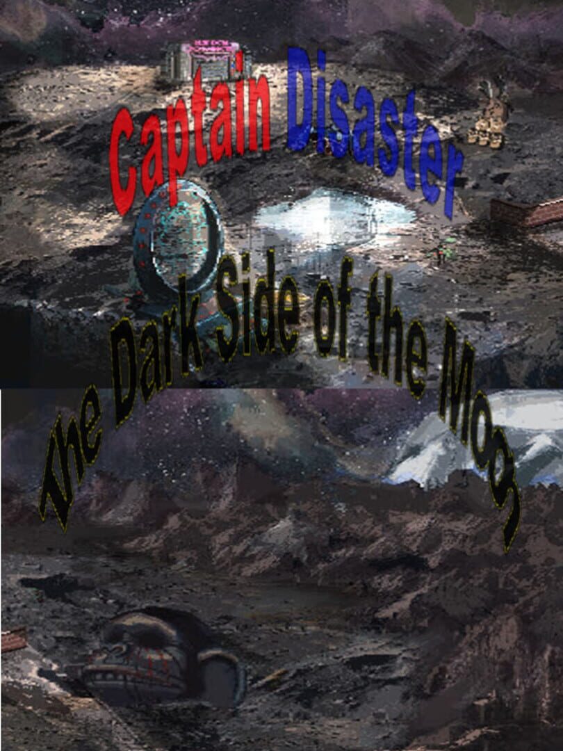 Captain Disaster in: The Dark Side of the Moon Kapağı