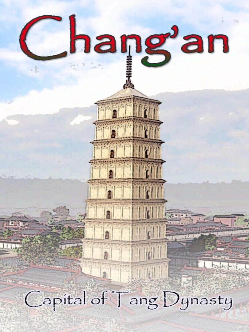 Chang'an: The capital of Tang Dynasty Cover