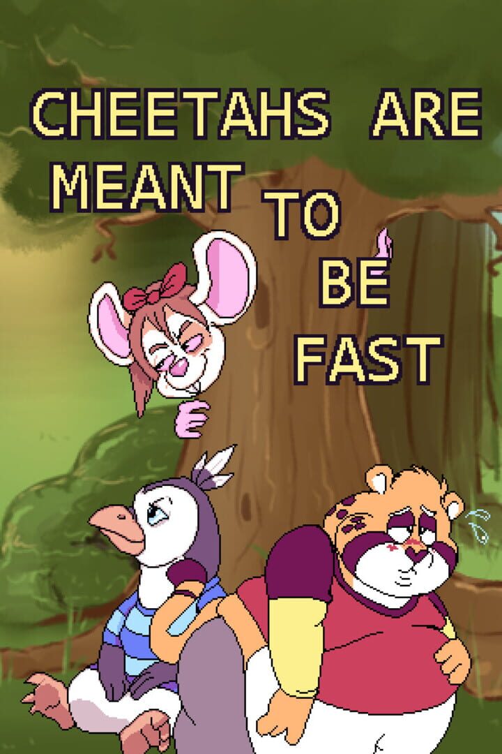 Copertina di Cheetahs Are Meant To Be Fast