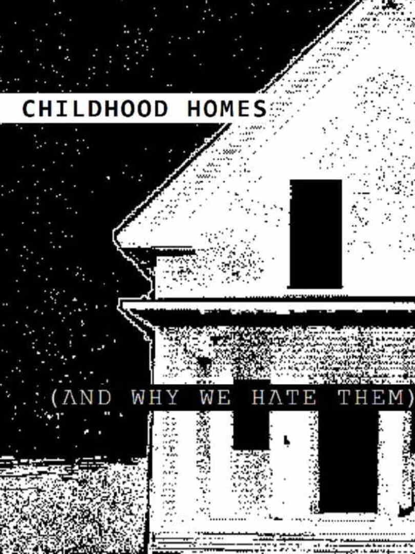 Couverture de Childhood Homes: And Why We Hate Them
