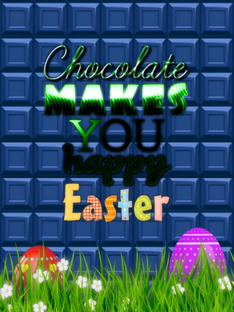 Chocolate makes you happy: Easter Kapağı