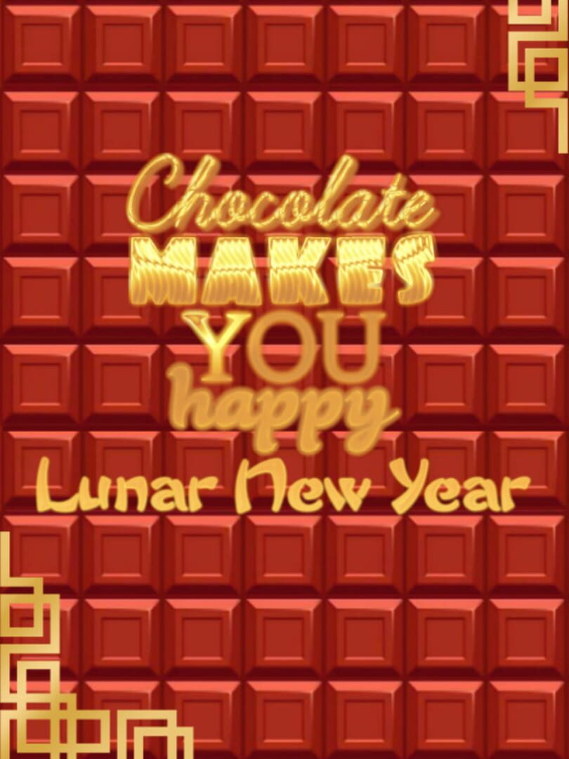 Capa de Chocolate makes you happy: Lunar New Year