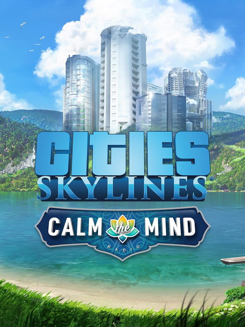 Cities: Skylines - Calm the Mind Radio 커버