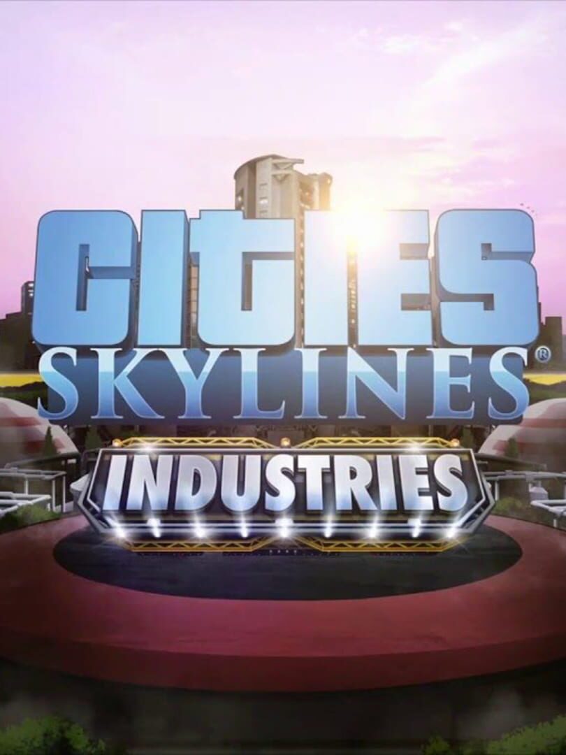 Cities: Skylines - Industries 커버
