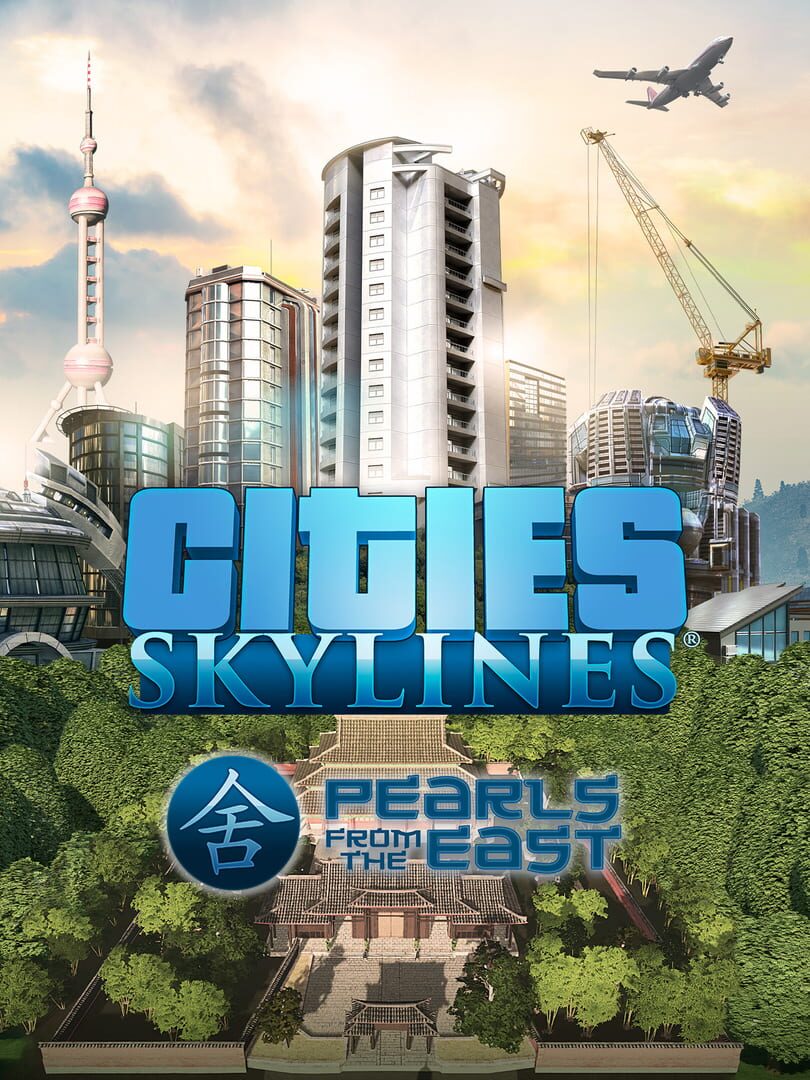 Couverture de Cities: Skylines - Pearls From the East