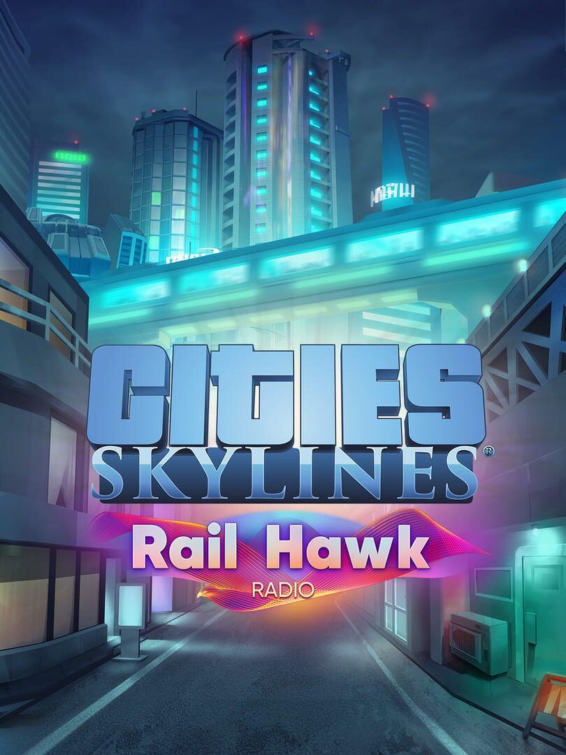 Cities: Skylines - Rail Hawk Radio Kapağı