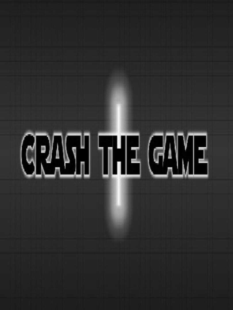 Copertina di Crash the Game