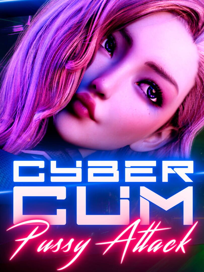 CyberCum: Pussy Attack! Cover