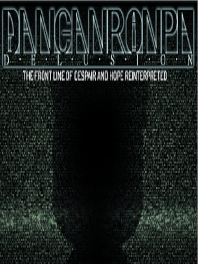Danganronpa Delusion: The Front Line of Despair and Hope Reinterpreted Cover