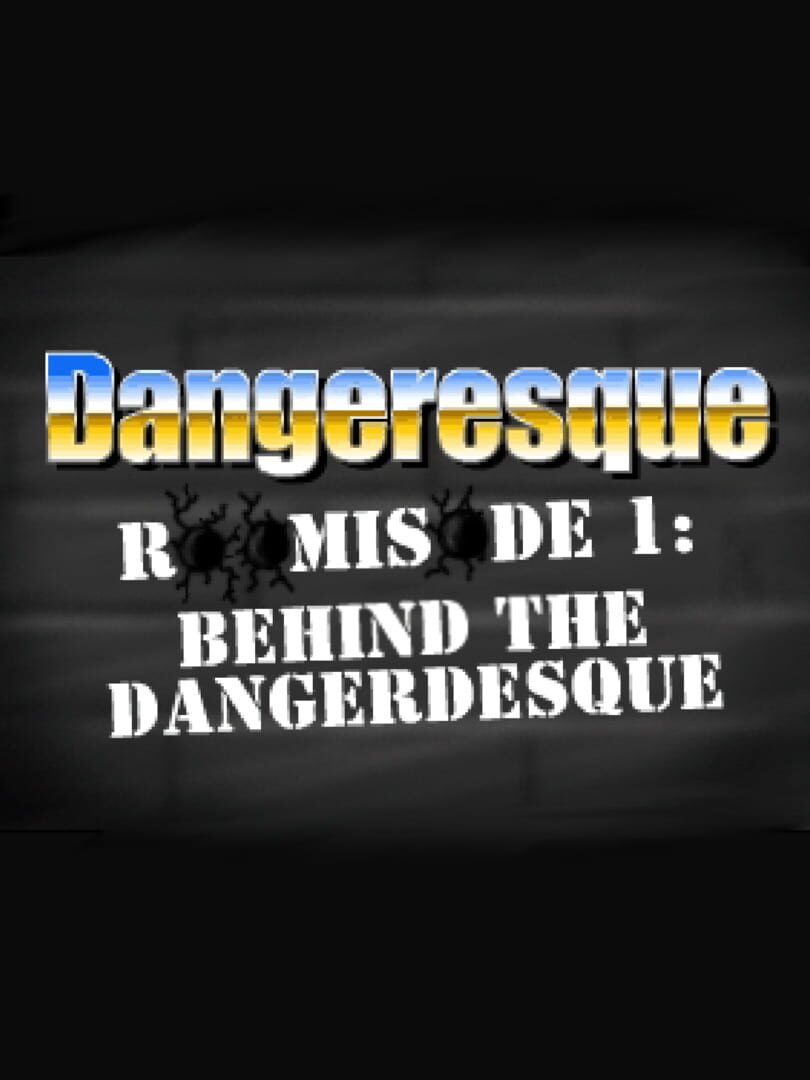 Capa de Dangeresque Roomisode 1: Behind the Dangerdesque
