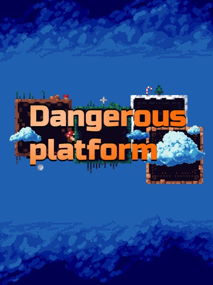 Dangerous platform Cover