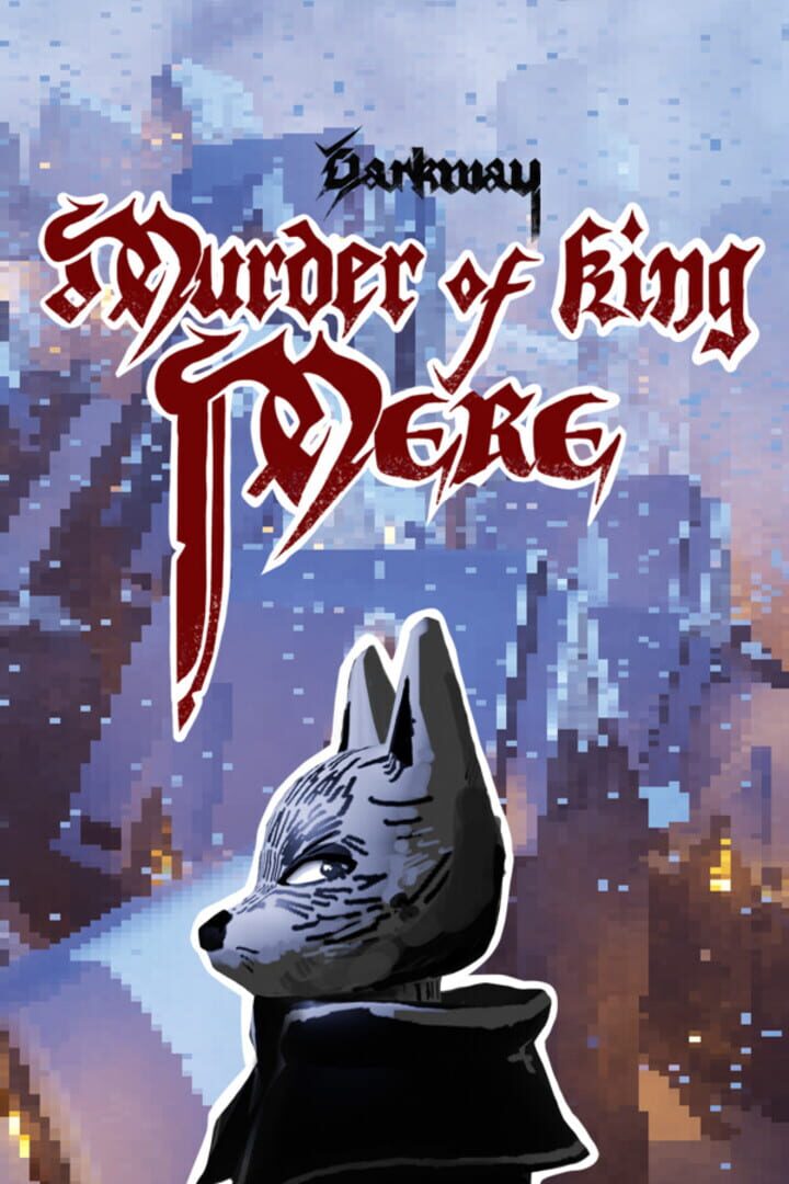 Darkway: Murder of King Mere Cover
