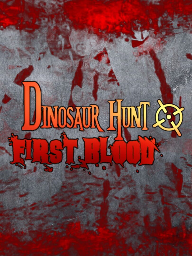 Dinosaur Hunt First Blood 커버
