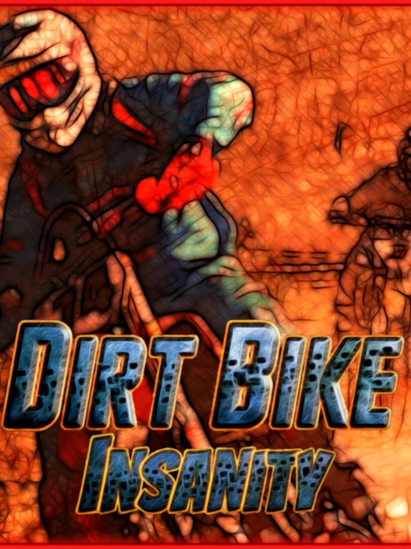 Couverture de Dirt Bike Insanity