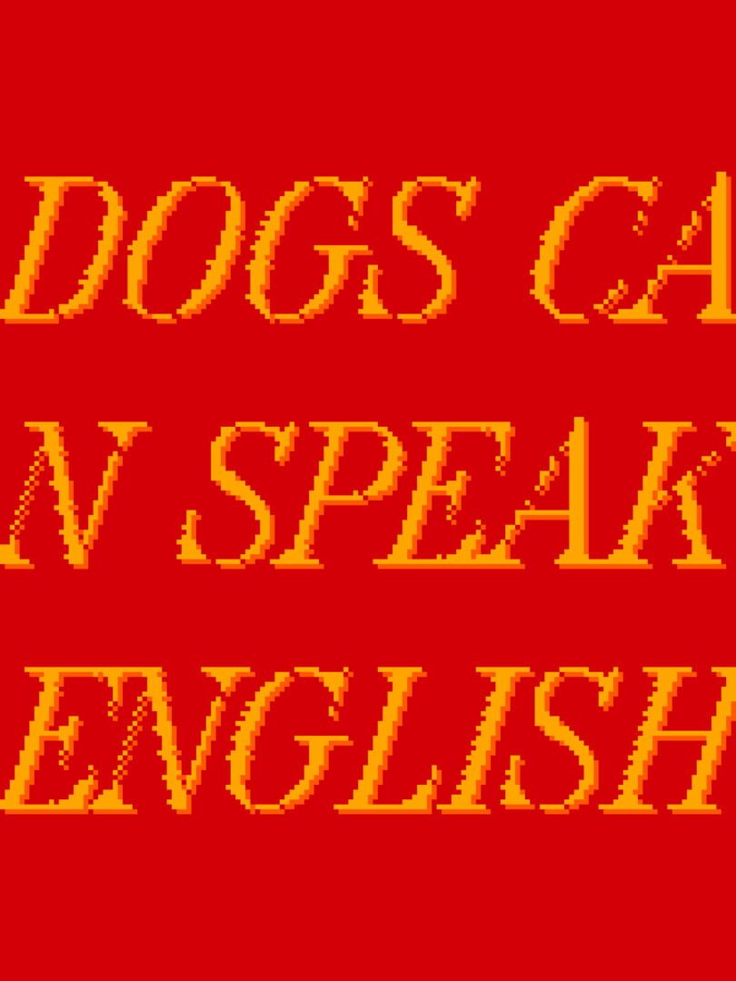 Couverture de Dogs Can Speak English