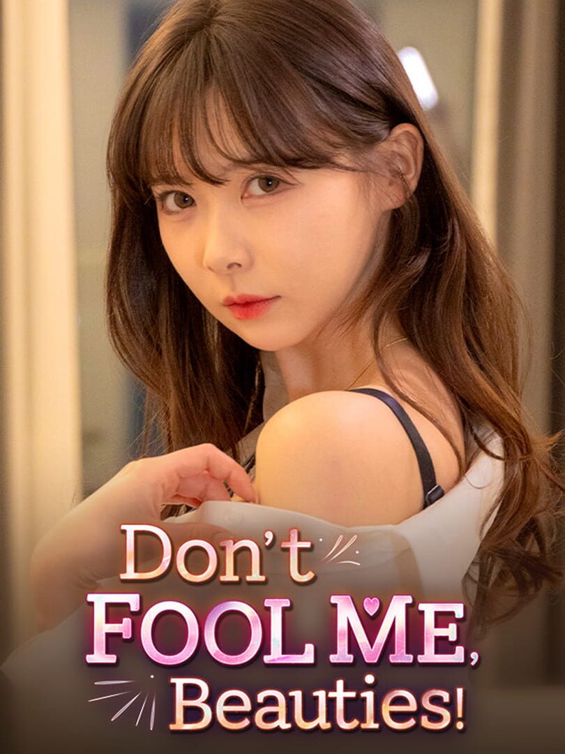 Portada de Don't Fool Me, Beauties!