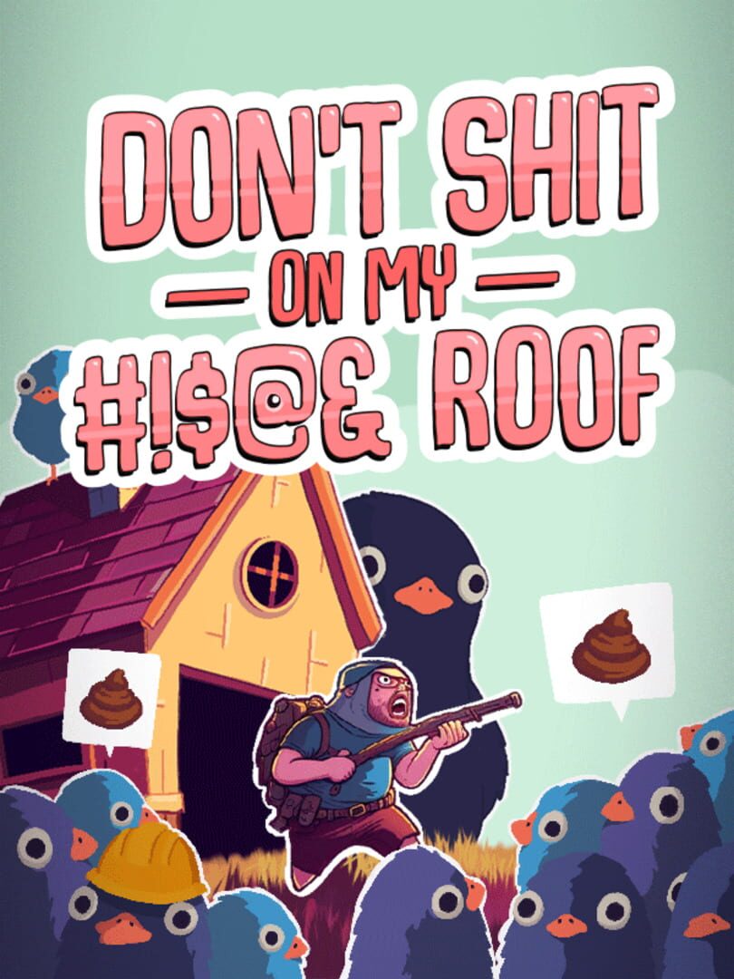 Don't Shit on My #!$@& Roof カバー